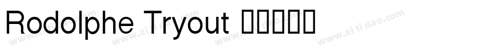 Rodolphe Tryout字体转换